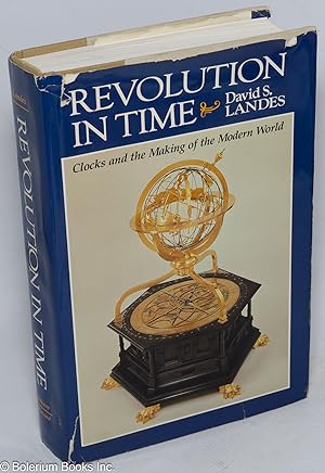 Revolution in Time - Clocks and the Making of the Modern World
