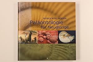 Seller image for PALONTOLOGIE FR NEUGIERIGE. was Sie schon immer ber Fossilien, Erdgeschichte und Evolution wissen wollten for sale by INFINIBU KG