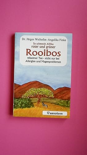 Bild des Verkufers fr SO SCHMECKT AFRIKA: ROOIBOS. reizarmer Tee - nicht nur bei Allergien und Magenproblemen zum Verkauf von Butterfly Books GmbH & Co. KG