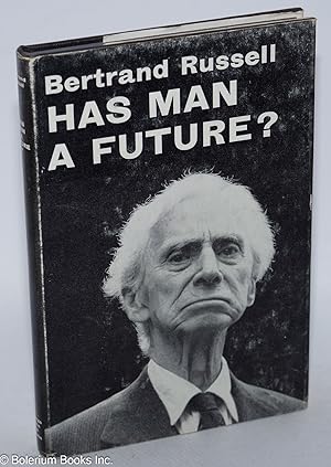 Seller image for Has Man a Future for sale by Bolerium Books Inc.