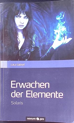 Seller image for Erwachen der Elemente: Solaris for sale by books4less (Versandantiquariat Petra Gros GmbH & Co. KG)