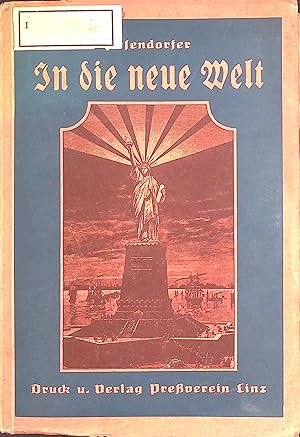 Image du vendeur pour In die neue Welt : 50 Reisebriefe ber Amerika u. den Eucharistischen Kongre von Chicago. mis en vente par books4less (Versandantiquariat Petra Gros GmbH & Co. KG)