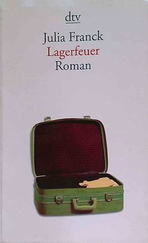 Seller image for Lagerfeuer : Roman. dtv ; 13303 for sale by books4less (Versandantiquariat Petra Gros GmbH & Co. KG)