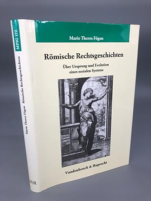 Römische Rechtsgeschichten. Über Ursprung und Evolution eines sozialen Systems. Mit 32 Abbildunge...