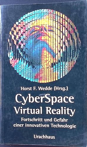 Bild des Verkufers fr Cyberspace - Virtual Reality: Fortschritt und Gefahr einer innovativen Technologie zum Verkauf von books4less (Versandantiquariat Petra Gros GmbH & Co. KG)
