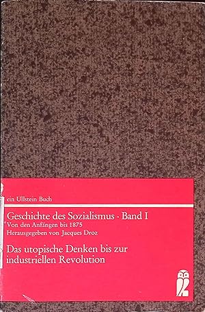 Das utopische Denken bis zur industriellen Revolution. Geschichte des Sozialismus ; Bd. 1; Ullste...