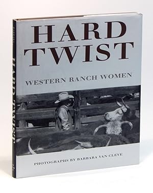 Imagen del vendedor de Hard Twist: Western Ranch Women a la venta por Elk River Books (ABAA/ILAB)