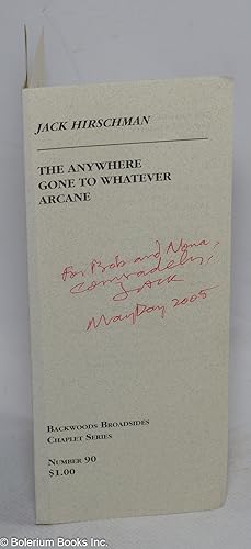 The Anywhere Gone to Whatever Arcane [folded broadside/pamphlet] [inscribed & signed]