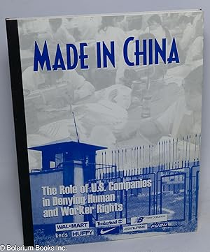 Made in China: The Role of U.S. Companies in Denying Human and Worker Rights. Draft Report