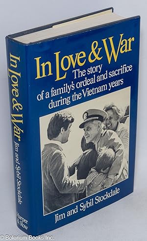 Immagine del venditore per In love and war: the story of a family's ordeal and sacrifice during the Vietnam years venduto da Bolerium Books Inc.