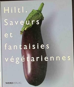 Seller image for Saveurs et fantaisies vgetariennes for sale by books4less (Versandantiquariat Petra Gros GmbH & Co. KG)