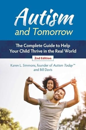 Seller image for Autism and Tomorrow : The Complete Guide to Helping Your Child Thrive in the Real World for sale by GreatBookPrices
