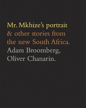 Bild des Verkufers fr Mr. Mkhizes Portrait & Other Stories from the New South Africa zum Verkauf von GreatBookPrices