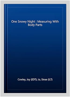 Immagine del venditore per One Snowy Night : Measuring With Body Parts venduto da GreatBookPricesUK