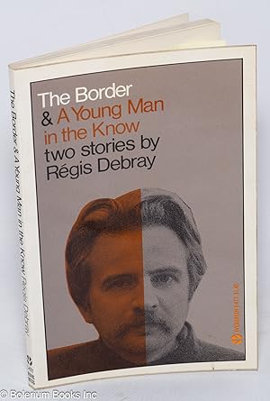 The Border -&- A Young Man in the Know. Translated by Helen R. Lane