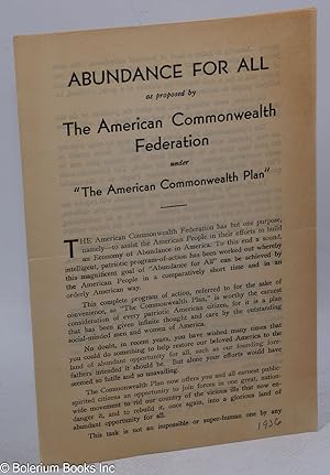 Abundance for all as proposed by the American Commonwealth Federation under "The American Commonw...