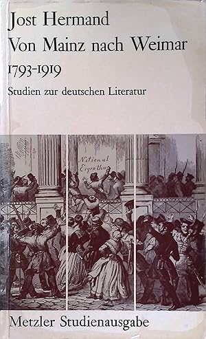 Bild des Verkufers fr Von Mainz nach Weimar: 1793 - 1919 - Studien zur deutschen Literatur. zum Verkauf von books4less (Versandantiquariat Petra Gros GmbH & Co. KG)