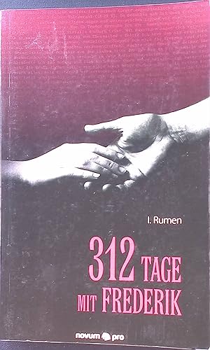 Seller image for 312 Tage mit Frederik. for sale by books4less (Versandantiquariat Petra Gros GmbH & Co. KG)