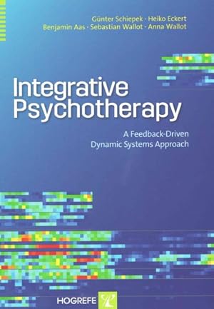 Seller image for Integrative Psychotherapy : A Feedback-Driven Dynamic Systems Approach for sale by GreatBookPrices