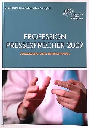 Seller image for Profession Pressesprecher 2009: Vermessung eines Berufsstandes for sale by books4less (Versandantiquariat Petra Gros GmbH & Co. KG)