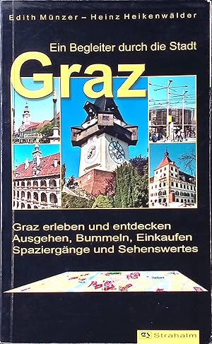 Bild des Verkufers fr Ein Begleiter durch die Stadt: Graz erleben und entdecken zum Verkauf von books4less (Versandantiquariat Petra Gros GmbH & Co. KG)