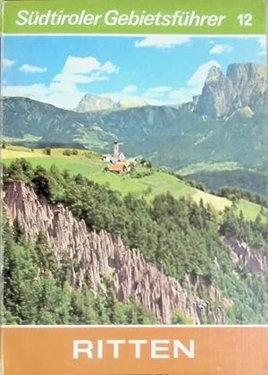 Seller image for Ritten: Berhmtes Mittelgebirge im Anblick der Dolomiten. Sdtiroler Gebietsfhrer (Nr 12) for sale by books4less (Versandantiquariat Petra Gros GmbH & Co. KG)