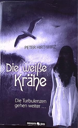 Seller image for Die weie Krhe: Die Turbulenzen gehen weiter . for sale by books4less (Versandantiquariat Petra Gros GmbH & Co. KG)
