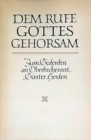 Seller image for Dem rufe Gottes Gehorsam Zum Gedenken an Oberkirchenrat Gnter Herden. for sale by books4less (Versandantiquariat Petra Gros GmbH & Co. KG)