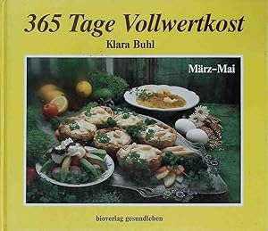 Seller image for 365 Tage Vollwertkost: Band 1. Mrz - Mai. for sale by books4less (Versandantiquariat Petra Gros GmbH & Co. KG)