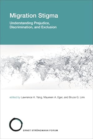 Immagine del venditore per Migration Stigma : Understanding Prejudice, Discrimination, and Exclusion venduto da GreatBookPrices
