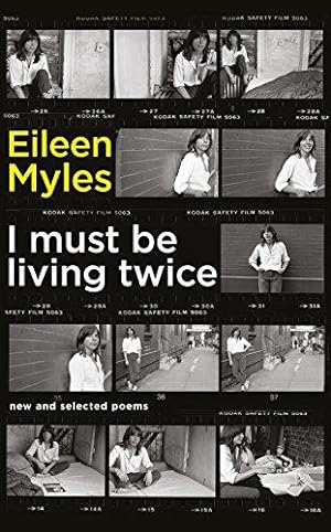 Bild des Verkufers fr I Must Be Living Twice: New and Selected Poems 1975 - 2014 zum Verkauf von WeBuyBooks