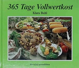 Seller image for 365 Tage Vollwertkost: Band 2. Juni - August. for sale by books4less (Versandantiquariat Petra Gros GmbH & Co. KG)