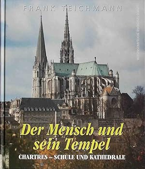 Bild des Verkufers fr Der Mensch und sein Tempel; Chartres : Schule und Kathedrale; zum Verkauf von books4less (Versandantiquariat Petra Gros GmbH & Co. KG)