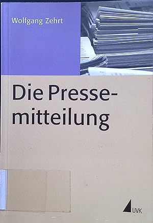 Bild des Verkufers fr Die Pressemitteilung. PR-Praxis ; Bd. 5 zum Verkauf von books4less (Versandantiquariat Petra Gros GmbH & Co. KG)