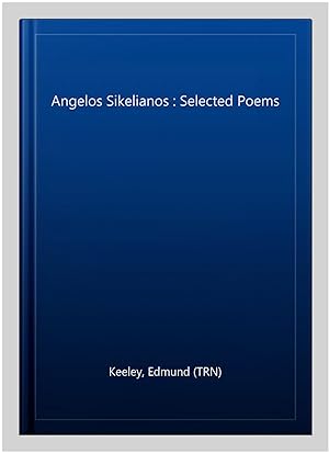 Imagen del vendedor de Angelos Sikelianos : Selected Poems a la venta por GreatBookPrices
