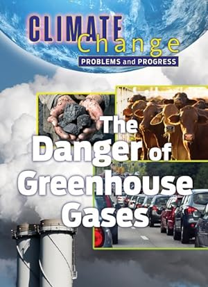 Bild des Verkufers fr Danger of Greenhouse Gases zum Verkauf von GreatBookPrices
