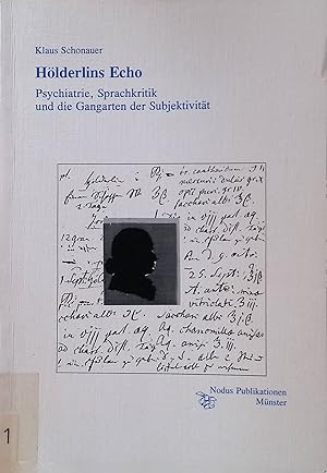 Seller image for Hlderlins Echo : Psychiatrie, Sprachkritik und die Gangarten der Subjektivitt. for sale by books4less (Versandantiquariat Petra Gros GmbH & Co. KG)