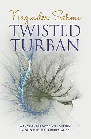 Seller image for Twisted Turban : A Thought-provoking Journey Along Cultural Borderlands for sale by GreatBookPrices