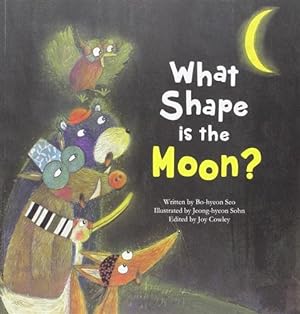Imagen del vendedor de What Shape Is the Moon? : Moon a la venta por GreatBookPrices
