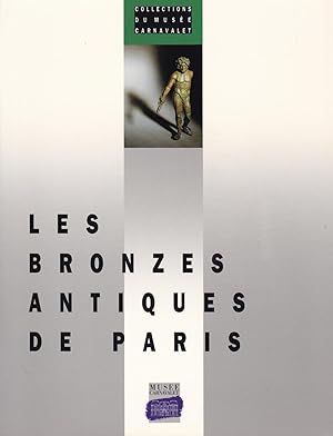 Seller image for Les Bronzes antiques de Paris for sale by Papier Mouvant