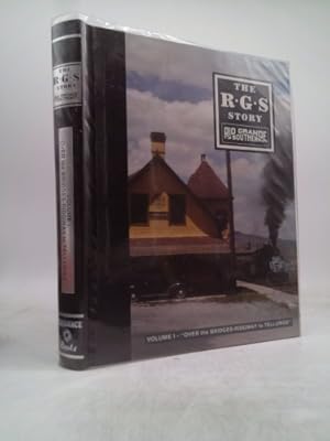 Seller image for The R G S Story: Rio Grande Southern, Volume 1: Over the Bridges. Ridgway to Telluride for sale by ThriftBooksVintage