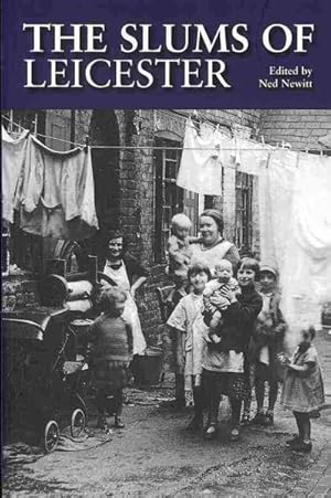 Seller image for Slums of Leicester : A Photographic Record Illustrated by Contemporary Accounts for sale by GreatBookPrices