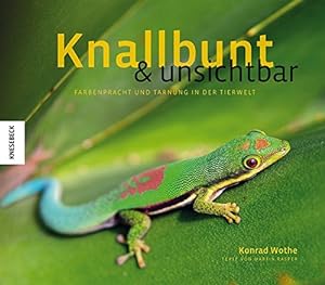 Seller image for Knallbunt & unsichtbar : Farbenpracht und Tarnung in der Tierwelt. for sale by nika-books, art & crafts GbR