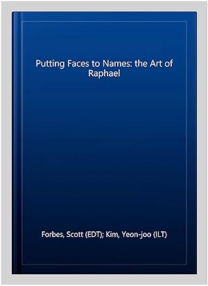 Seller image for Putting Faces to Names: the Art of Raphael for sale by GreatBookPrices