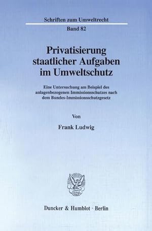 Bild des Verkufers fr Privatisierung staatlicher Aufgaben im Umweltschutz. zum Verkauf von primatexxt Buchversand