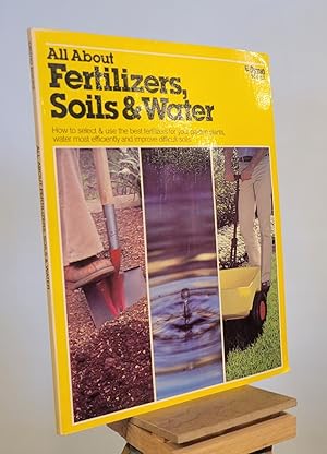 All About Fertilizers, Soils and Water