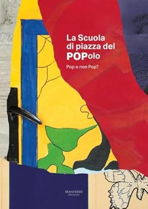 Imagen del vendedor de La Scuola Di Piazza Del Popolo : Pop O Non Pop? a la venta por GreatBookPrices