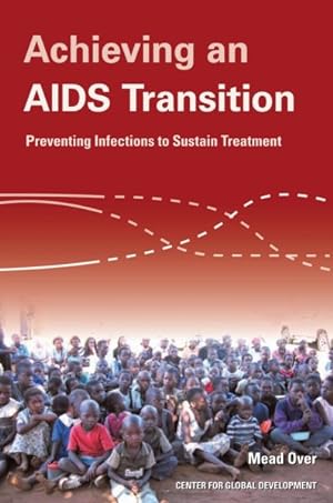 Seller image for Achieving an AIDS Transition : Preventing Infections to Sustain Treatment for sale by GreatBookPrices