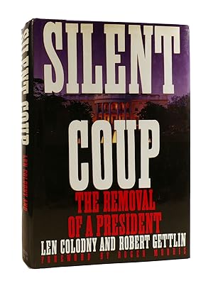 Seller image for SILENT COUP The Removal of a President for sale by Rare Book Cellar