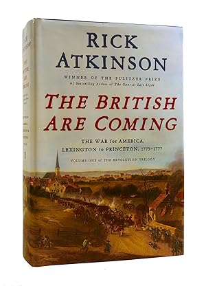 THE BRITISH ARE COMING The War for America, Lexington to Princeton, 1775-1777